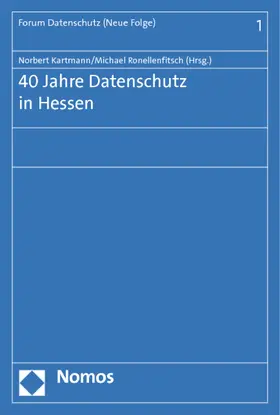 Kartmann / Ronellenfitsch |  40 Jahre Datenschutz in Hessen | Buch |  Sack Fachmedien