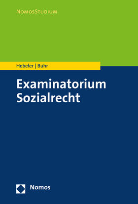Hebeler / Buhr | Examinatorium Sozialrecht | Buch | 978-3-8329-7535-7 | sack.de