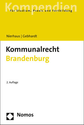 Nierhaus / Gebhardt | Kommunalrecht Brandenburg | Buch | 978-3-8329-7538-8 | sack.de