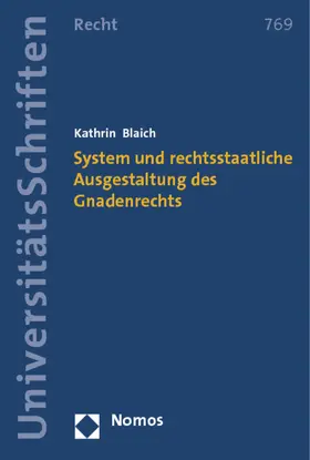 Blaich |  System und rechtsstaatliche Ausgestaltung des Gnadenrechts | Buch |  Sack Fachmedien