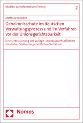 Benedikt | Benedikt, M: Geheimnisschutz im deutschen Verwaltungsprozess | Buch | 978-3-8329-7566-1 | sack.de