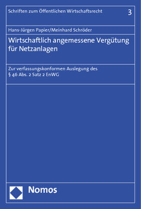 Papier / Schröder |  Papier, H: Wirtschaftlich angemessene Vergütung/Netzanlagen | Buch |  Sack Fachmedien