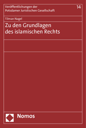 Nagel | Zu den Grundlagen des islamischen Rechts | Buch | 978-3-8329-7576-0 | sack.de