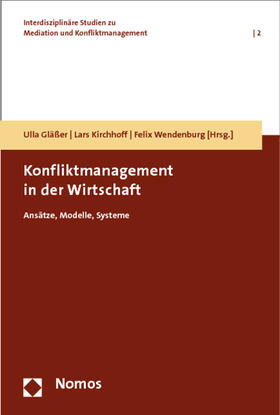 Gläßer / Kirchhoff / Wendenburg | Konfliktmanagement in der Wirtschaft | Buch | 978-3-8329-7584-5 | sack.de