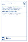 Hrbek / Große Hüttmann / Schmid |  Bildungspolitik in Föderalstaaten und der Europäischen Union: Does Federalism Matter? | Buch |  Sack Fachmedien