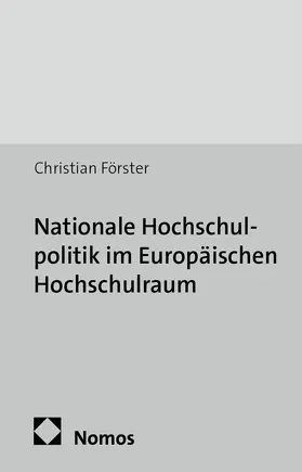 Förster |  Nationale Hochschulpolitik im Europäischen Hochschulraum | Buch |  Sack Fachmedien