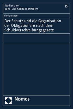 Leber | Leber, F: Schutz und die Organisation der Obligationäre nach | Buch | 978-3-8329-7620-0 | sack.de