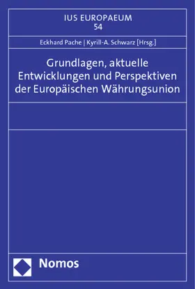 Pache / Schwarz |  Grundlagen, aktuelle Entwicklungen und Perspektiven der Europäischen Währungsunion | Buch |  Sack Fachmedien
