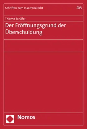 Schäfer |  Der Eröffnungsgrund der Überschuldung | Buch |  Sack Fachmedien