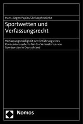 Papier / Krönke | Sportwetten und Verfassungsrecht | Buch | 978-3-8329-7643-9 | sack.de