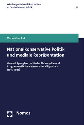 Henkel | Nationalkonservative Politik und mediale Repräsentation | Buch | 978-3-8329-7663-7 | sack.de