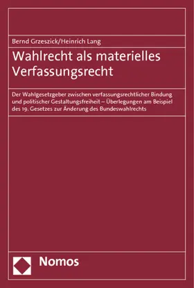Grzeszick / Lang |  Wahlrecht als materielles Verfassungsrecht | Buch |  Sack Fachmedien