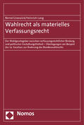 Grzeszick / Lang |  Wahlrecht als materielles Verfassungsrecht | Buch |  Sack Fachmedien