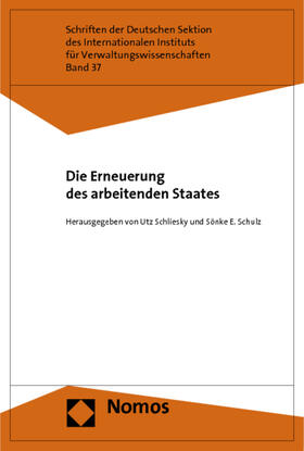 Schliesky / Schulz |  Die Erneuerung des arbeitenden Staates | Buch |  Sack Fachmedien