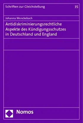 Wenckebach |  Antidiskriminierungsrechtliche Aspekte des Kündigungsschutzes in Deutschland und England | Buch |  Sack Fachmedien