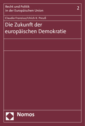 Franzius / Preuß |  Die Zukunft der europäischen Demokratie | Buch |  Sack Fachmedien