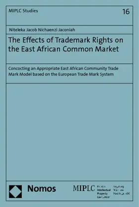 Jaconiah |  The effects of trademark rights on the East African Common Market | Buch |  Sack Fachmedien