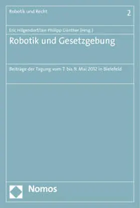Hilgendorf / Günther | Robotik und Gesetzgebung | Buch | 978-3-8329-7705-4 | sack.de