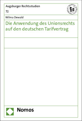 Dewald | Dewald, W: Anwendung des Unionsrechts auf dt. Tarifvertrag | Buch | 978-3-8329-7723-8 | sack.de
