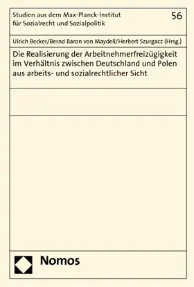 Becker / Maydell / Szurgacz |  Realisierung der Arbeitnehmerfreizügigkeit im Verhältnis | Buch |  Sack Fachmedien