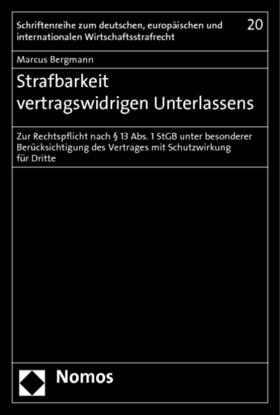 Bergmann | Bergmann, M: Strafbarkeit vertragswidrigen Unterlassens | Buch | 978-3-8329-7743-6 | sack.de