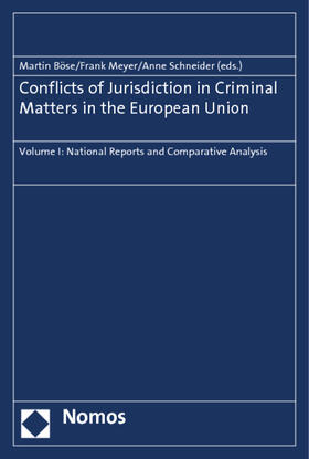 Böse / Meyer / Schneider |  Conflicts of Jurisdiction in Criminal Matters in the European Union | Buch |  Sack Fachmedien