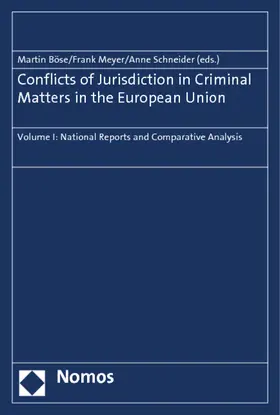 Böse / Meyer / Schneider |  Conflicts of Jurisdiction in Criminal Matters in the European Union | Buch |  Sack Fachmedien