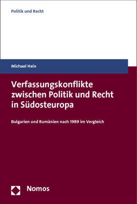Hein | Verfassungskonflikte zwischen Politik und Recht in Südosteuropa | Buch | 978-3-8329-7755-9 | sack.de