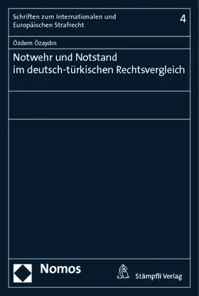 Özaydin |  Notwehr und Notstand im deutsch-türkischen Rechtsvergleich | Buch |  Sack Fachmedien