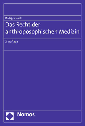 Zuck | Das Recht der anthroposophischen Medizin | Buch | 978-3-8329-7834-1 | sack.de