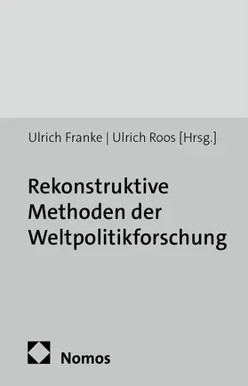 Franke / Roos |  Rekonstruktive Methoden der Weltpolitikforschung | Buch |  Sack Fachmedien
