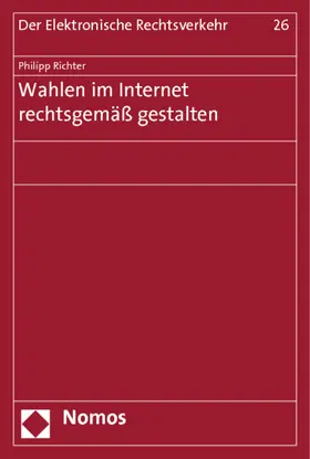 Richter |  Wahlen im Internet rechtsgemäß gestalten | Buch |  Sack Fachmedien