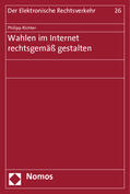 Richter |  Richter, P: Wahlen im Internet rechtsgemäß gestalten | Buch |  Sack Fachmedien