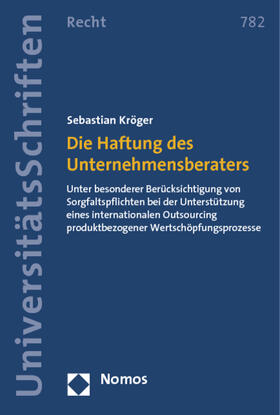 Kröger | Die Haftung des Unternehmensberaters | Buch | 978-3-8329-7898-3 | sack.de