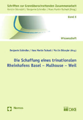 Schindler / Tschudi / Dätwyler | Schaffung eines trinationalen Rheinhafens | Buch | 978-3-8329-7903-4 | sack.de