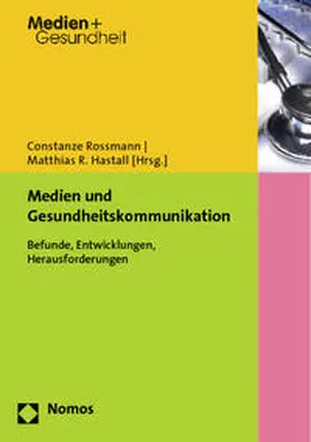 Rossmann / Hastall |  Medien und Gesundheitskommunikation | Buch |  Sack Fachmedien