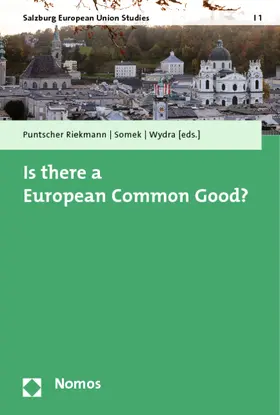 Puntscher Riekmann / Somek / Wydra |  Is there a European Common Good? | Buch |  Sack Fachmedien