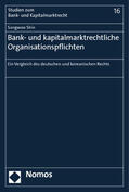 Shin |  Shin, S: Bank- und kapitalmarktrecht. Organisationspflichten | Buch |  Sack Fachmedien