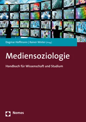 Hoffmann / Winter | Mediensoziologie | Buch | 978-3-8329-7991-1 | sack.de