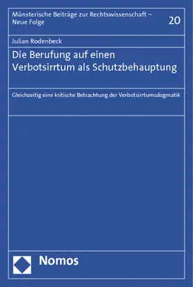 Rodenbeck |  Die Berufung auf einen Verbotsirrtum als Schutzbehauptung | Buch |  Sack Fachmedien