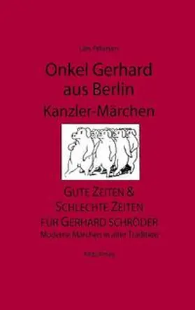 Petersen |  Onkel Gerhard aus Berlin - Kanzler-Märchen | Buch |  Sack Fachmedien