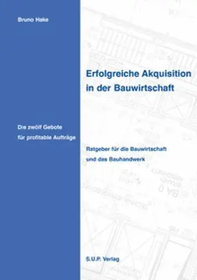 Hake |  Erfolgreiche Akquisition in der Bauwirtschaft | Buch |  Sack Fachmedien