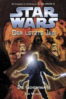 Watson |  Star Wars. Der letzte Jedi 07 - Die Geheimwaffe | Buch |  Sack Fachmedien