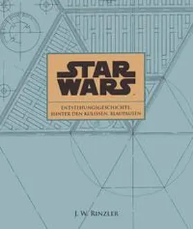 Rinzler |  Star Wars: Entstehungsgeschichte, Hinter den Kulissen, Blaupausen | Buch |  Sack Fachmedien