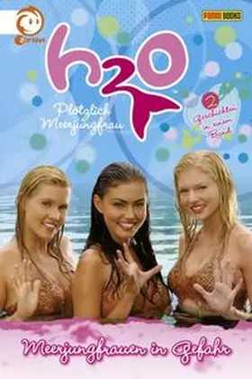 Elliot |  H2O - Plötzlich Meerjungfrau - Meerjungfrauen in Gefahr - Sammelband 04 | Buch |  Sack Fachmedien