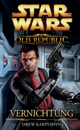 Karpyshyn |  Star Wars The Old Republic, Band 4: Vernichtung | eBook | Sack Fachmedien