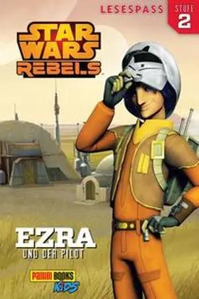 Heddle |  Star Wars Rebels Lesespaß 1: Ezra und der Pilot | Buch |  Sack Fachmedien