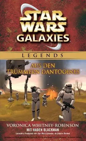 Whitney-Robinson |  Star Wars: Galaxies - Aus den Trümmern Dantooines - Roman zum Game | eBook | Sack Fachmedien