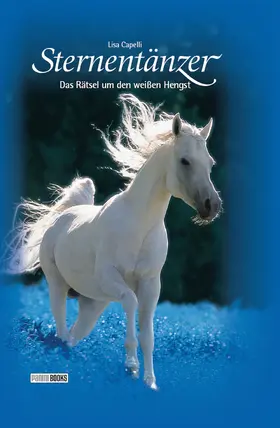 Capelli |  Sternentänzer, Band 1 - Das Rätsel um den weißen Hengst | eBook | Sack Fachmedien