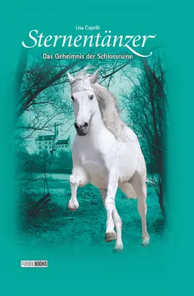 Capelli |  Sternentänzer, Band 16 - Das Geheimnis der Schlossruine | eBook | Sack Fachmedien